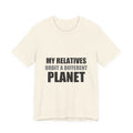 My Relatives Orbit a Different Planet | Funny Space Tee