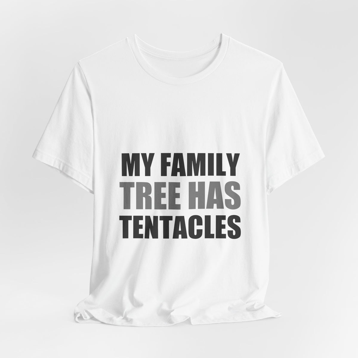 My Family Tree Has Tentacles Alien Tee | Funny Space Creature Shirt