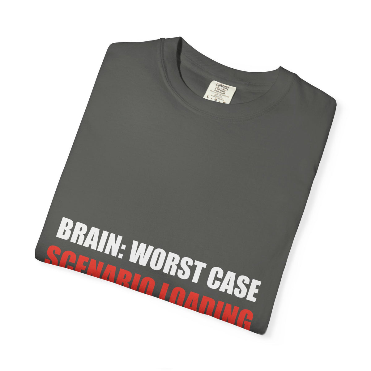 Anxiety Humor Tee | Brain vs Reality Contrast Typography