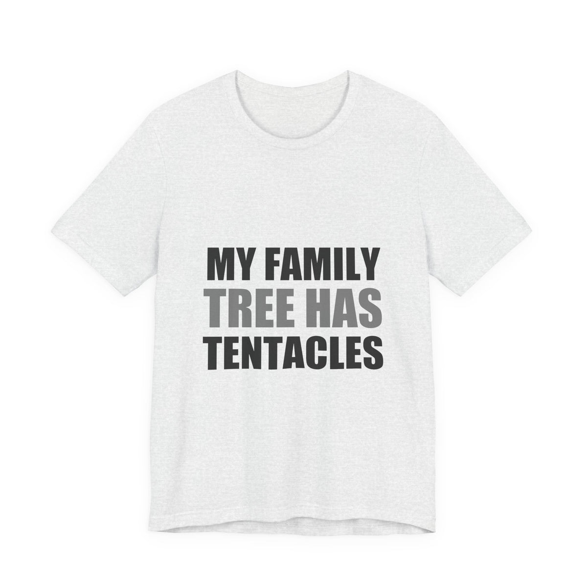 My Family Tree Has Tentacles Alien Tee | Funny Space Creature Shirt