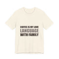 Coffee Love Language Family Tee | Holiday Gift
