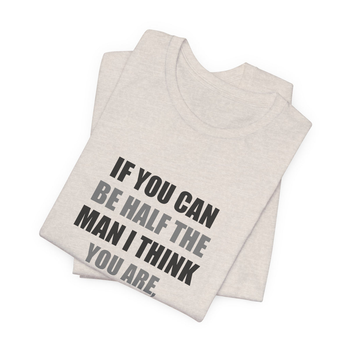 Funny Relationship Shirt | Sarcastic Couple Gift Tee