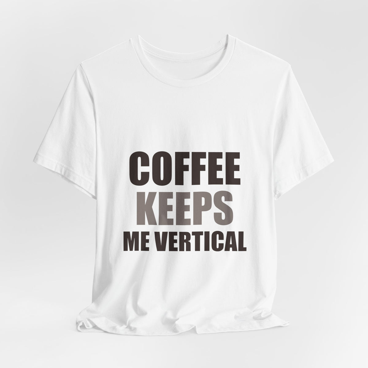 Funny Coffee Tee | Coffee Keeps Me Vertical Shirt