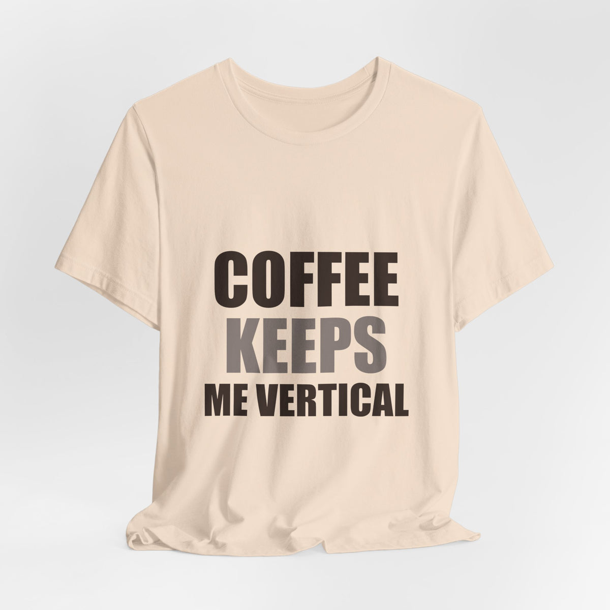 Funny Coffee Tee | Coffee Keeps Me Vertical Shirt