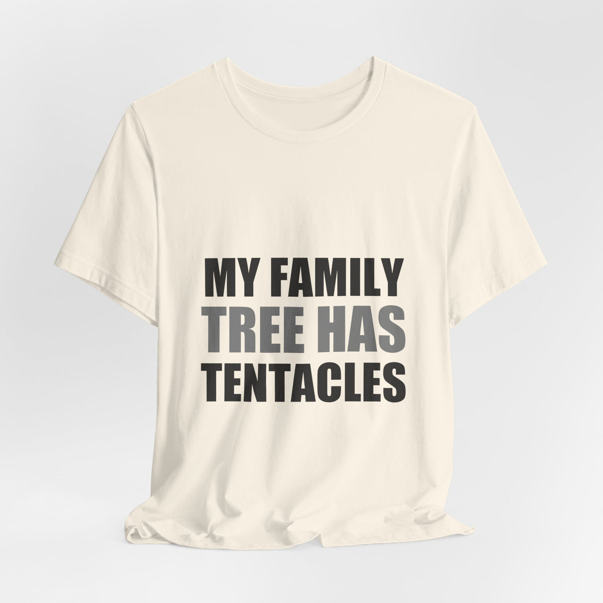 My Family Tree Has Tentacles Alien Tee | Funny Space Creature Shirt
