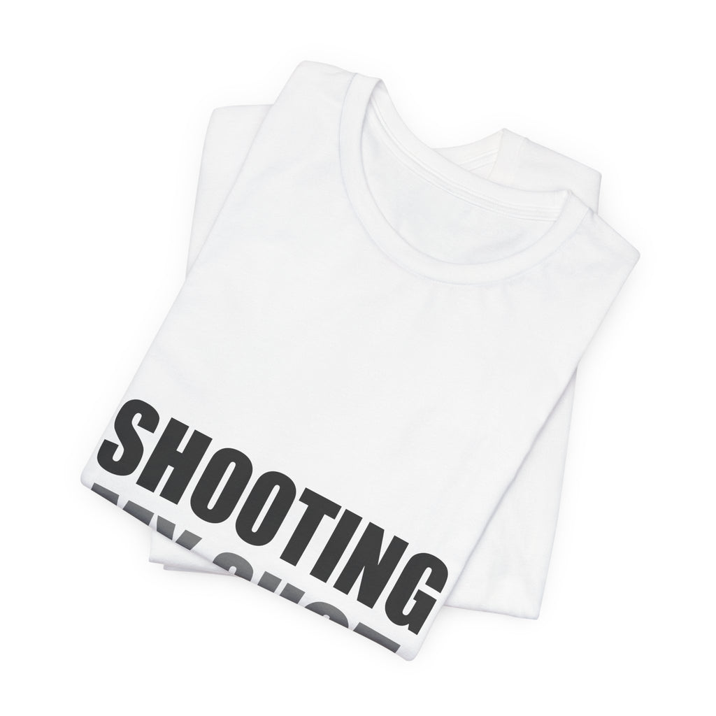 Shooting My Shot Funny Tee | Confidence Humor Gift Shirt