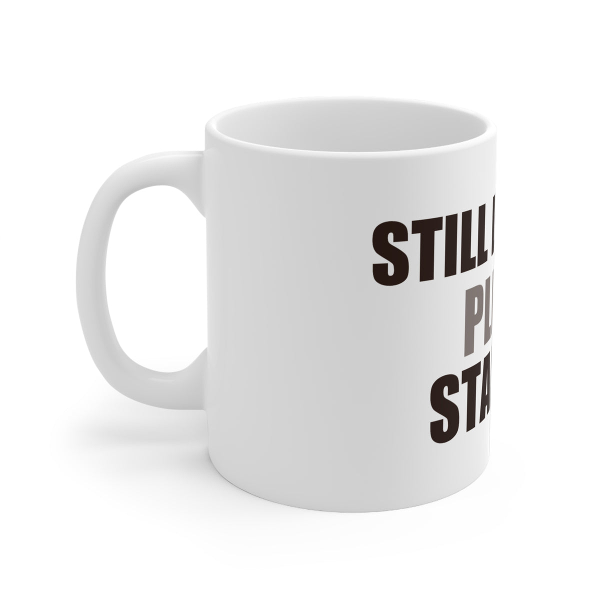 Still Loading Please Stand By Coffee Mug | Funny Office Gift