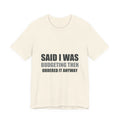 Said I Was Budgeting Then Ordered It Anyway Tee