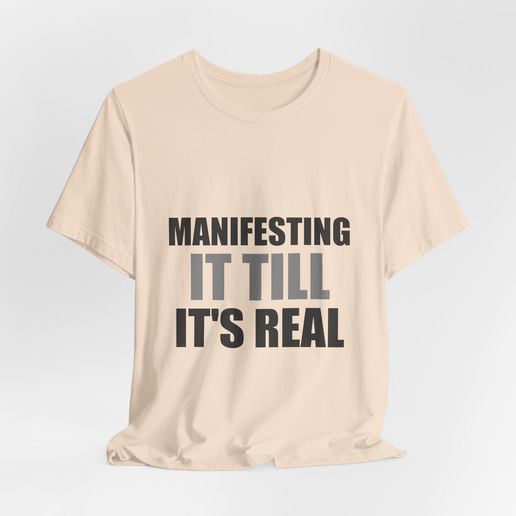 Manifesting It Till It's Real Tee | Hopeful Denial