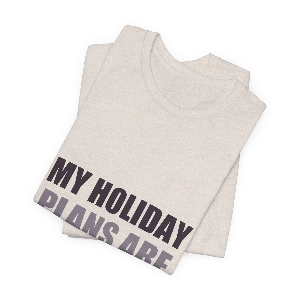 Holiday Plans Vibes Tee | Confused Thanksgiving Christmas Gift