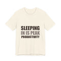 Sleeping In Is Peak Productivity Tee | Funny Slacker Humor
