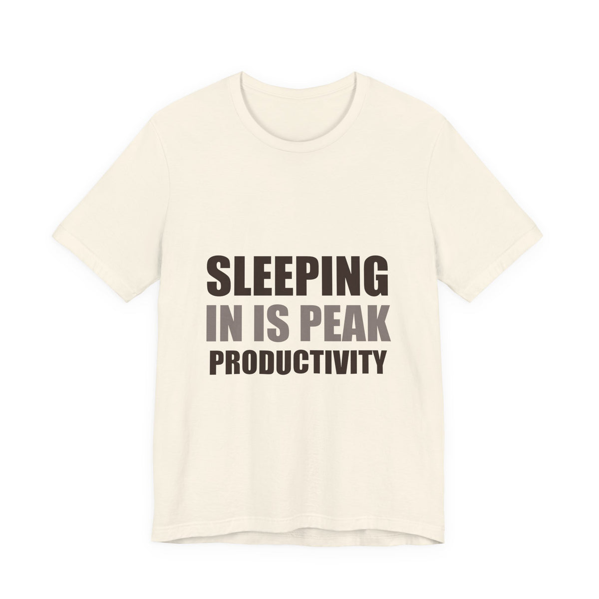 Sleeping In Is Peak Productivity Tee | Funny Slacker Humor