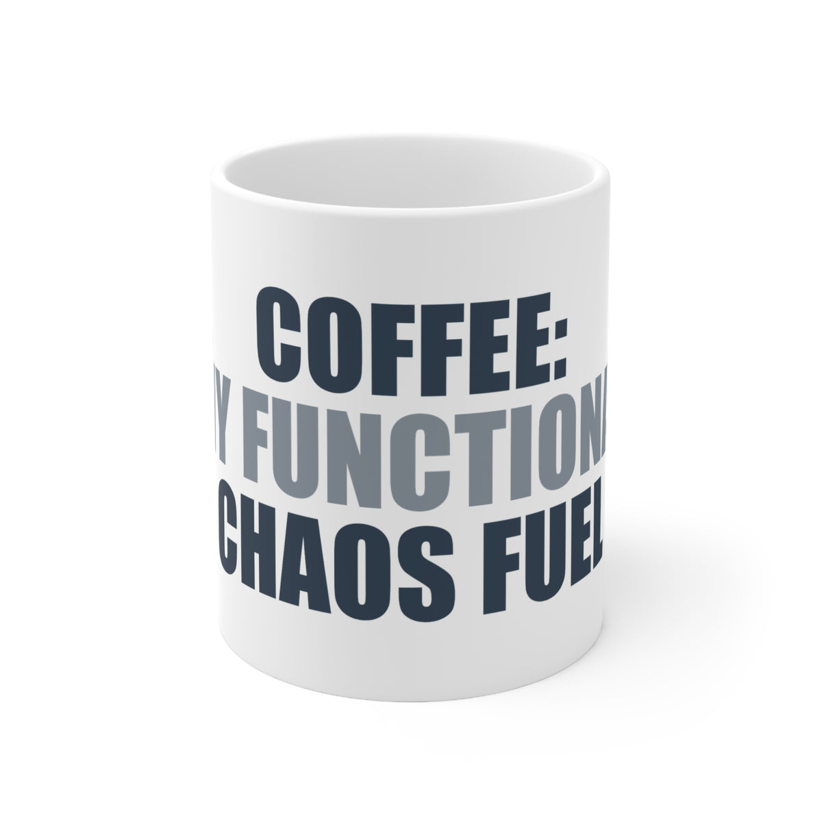 Coffee Mug Funny Work Humor Gift - Chaos Fuel Typography