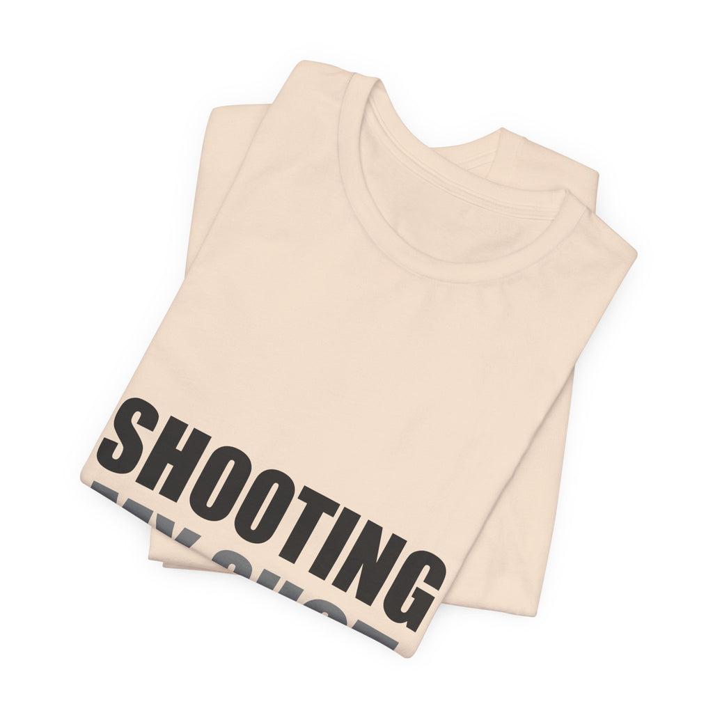 Shooting My Shot Funny Tee | Confidence Humor Gift Shirt