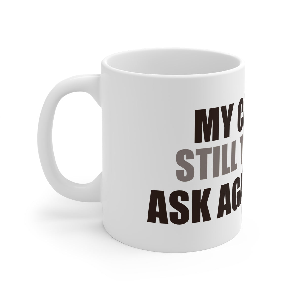 Coffee Mug - Funny Work Humor Gift for Coffee Lovers