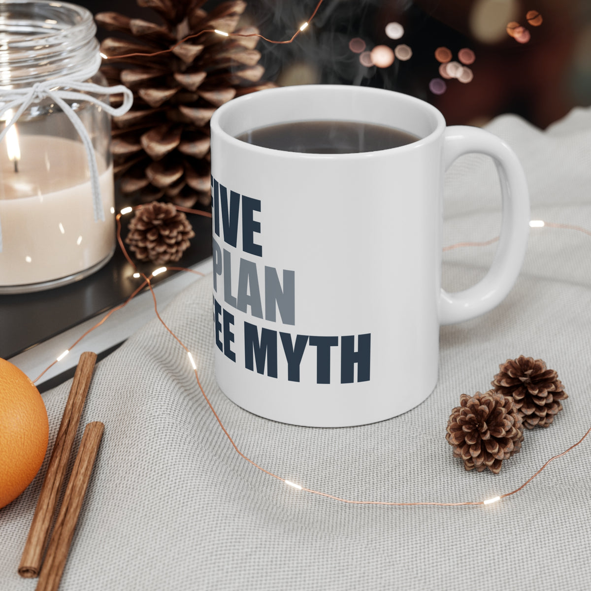 My Five Year Plan Is A Coffee Myth Mug | Delusional Optimism