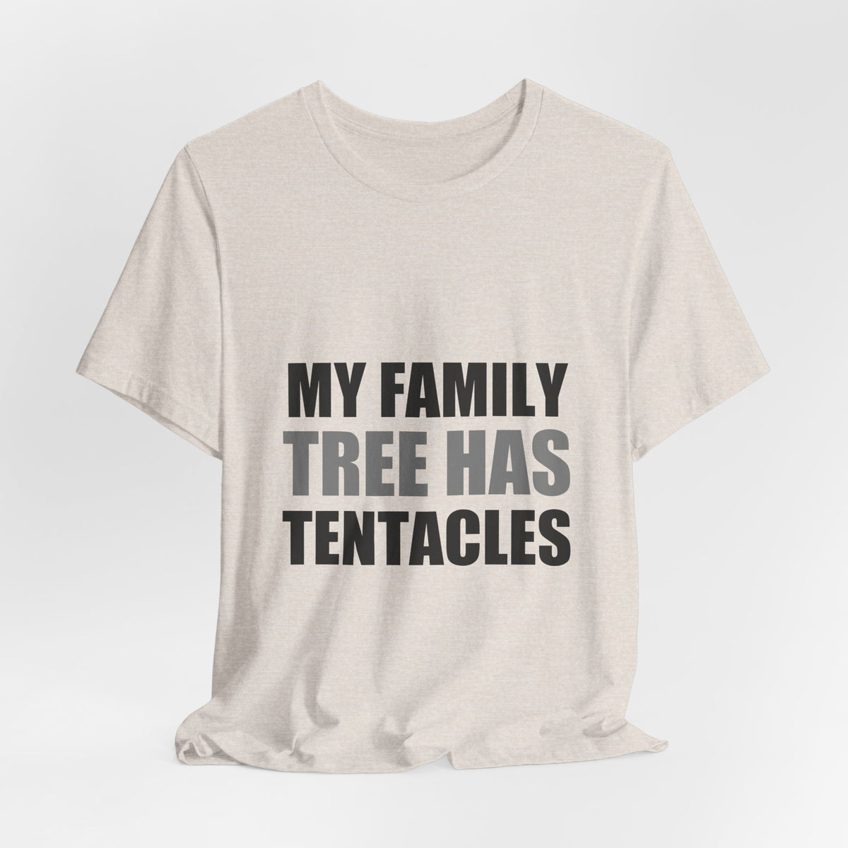My Family Tree Has Tentacles Alien Tee | Funny Space Creature Shirt
