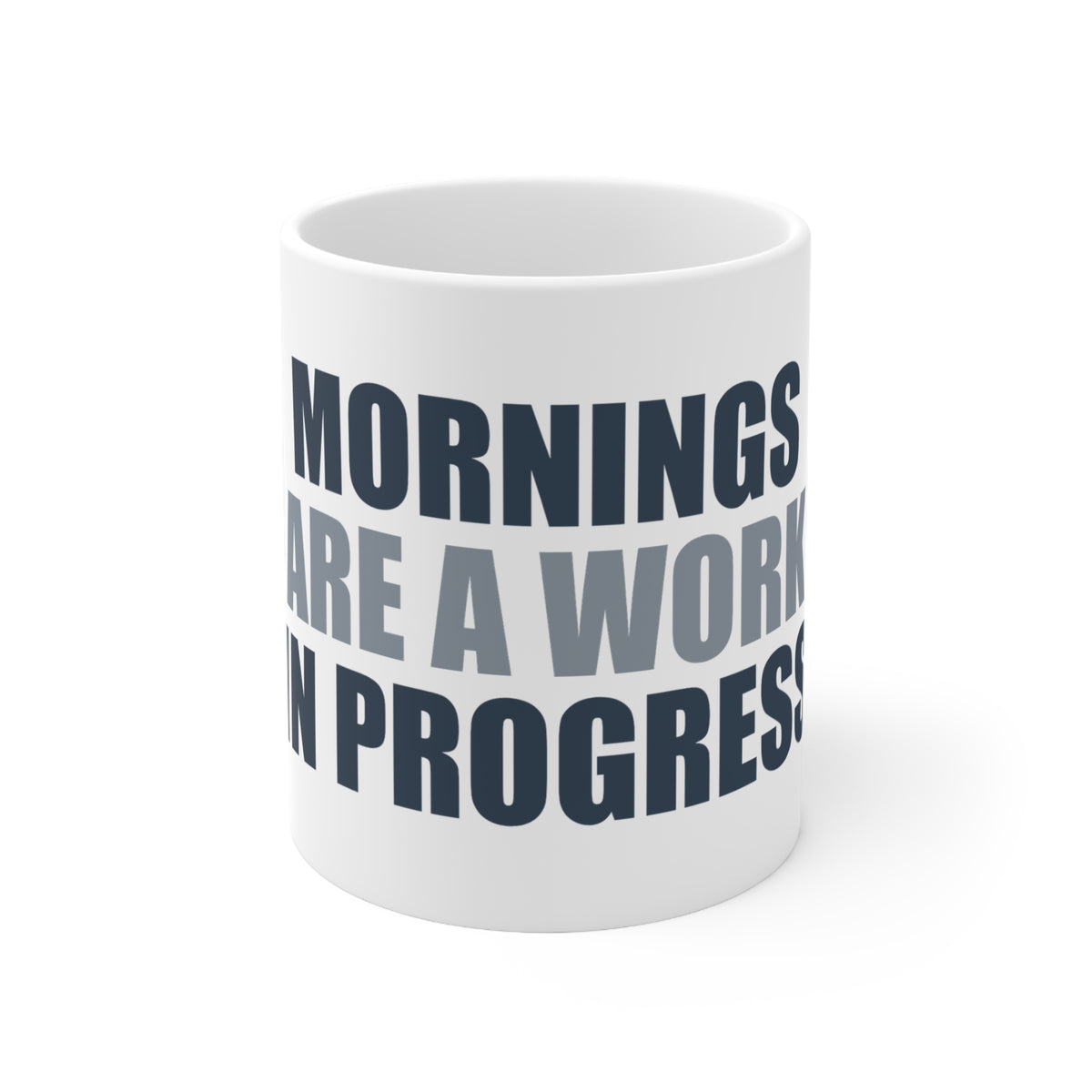 Mornings Are a Work in Progress Mug | Coffee Lover Gift