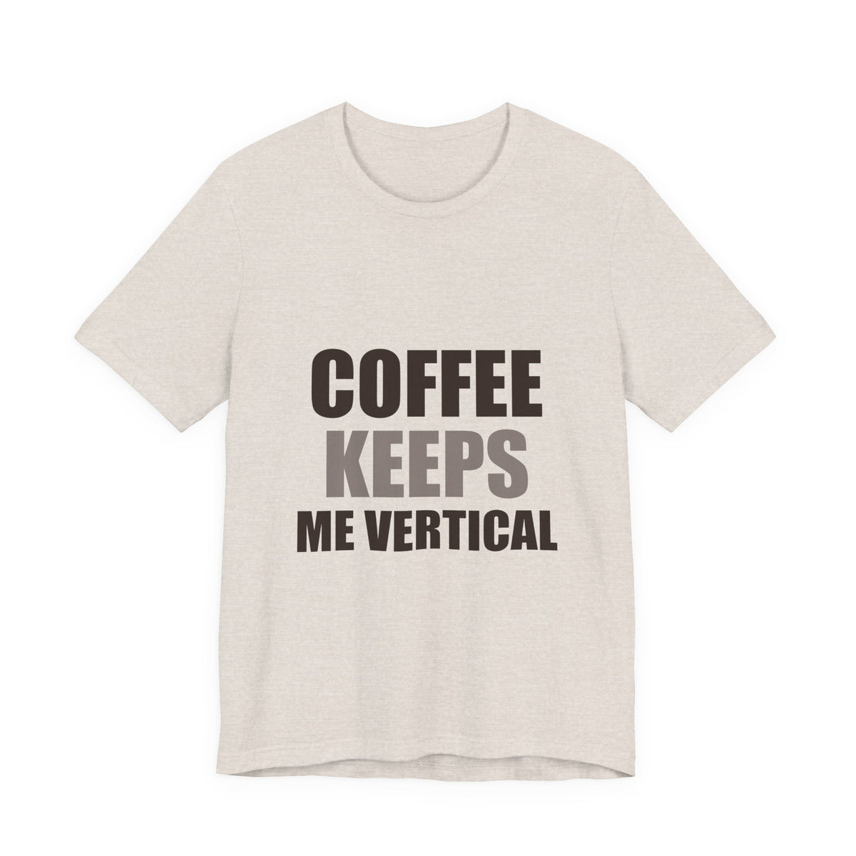 Funny Coffee Tee | Coffee Keeps Me Vertical Shirt