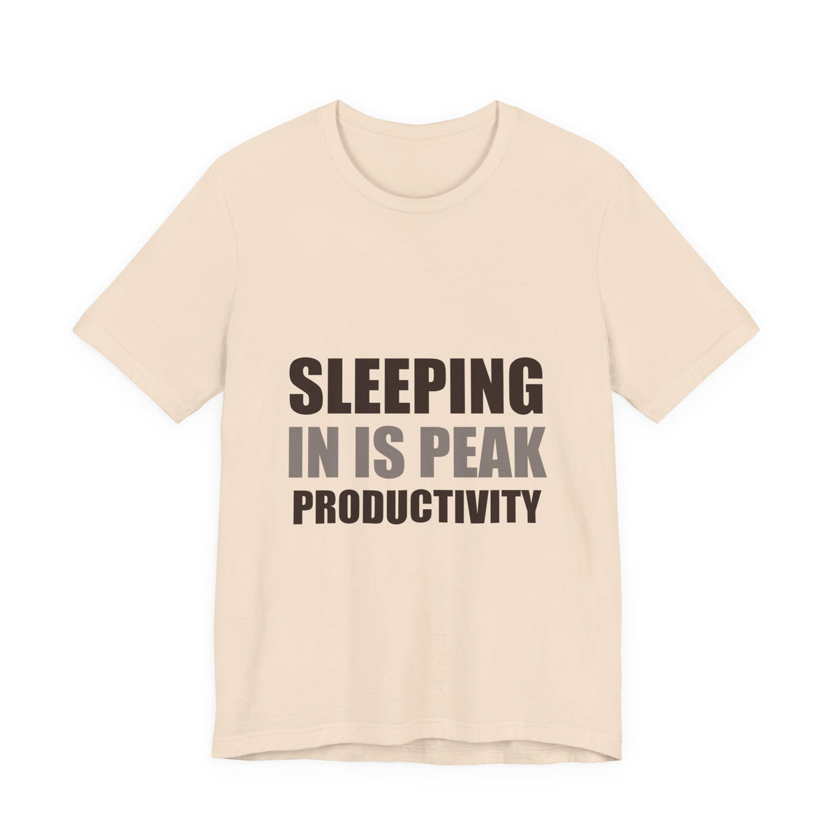 Sleeping In Is Peak Productivity Tee | Funny Slacker Humor