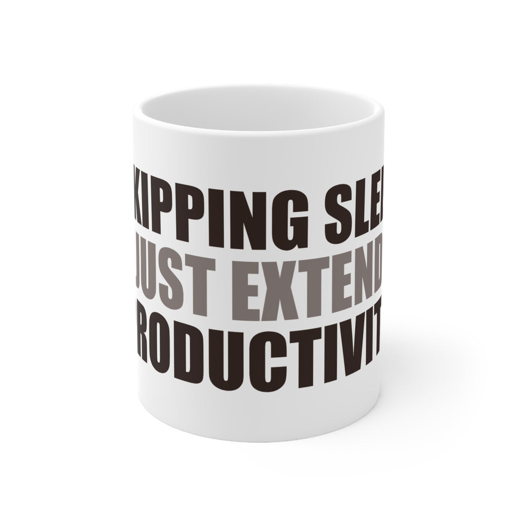 Skipping Sleep Productivity Mug | Funny Coffee Mug | Work Humor Gift