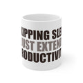 Skipping Sleep Productivity Mug | Funny Coffee Mug | Work Humor Gift