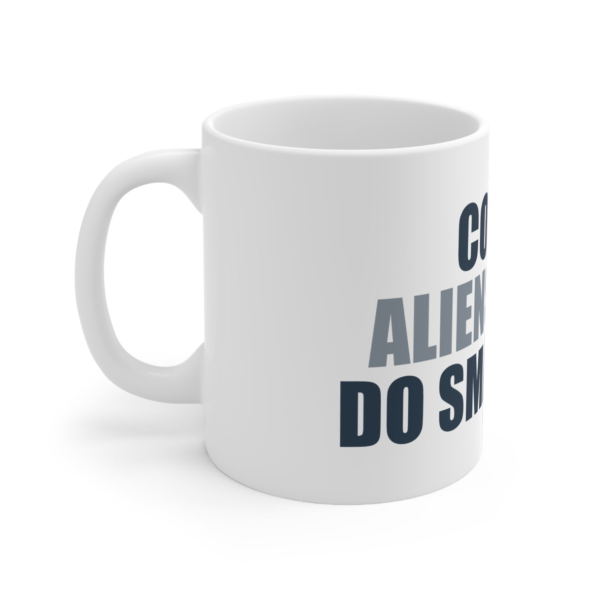 Coffee Aliens Don't Do Small Talk Mug | Space Humor