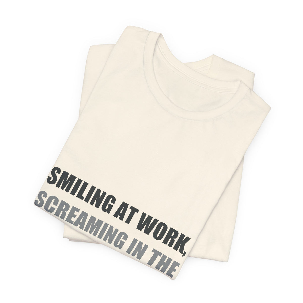 Smiling at Work Screaming in Parking Lot Tee | Millennial Humor