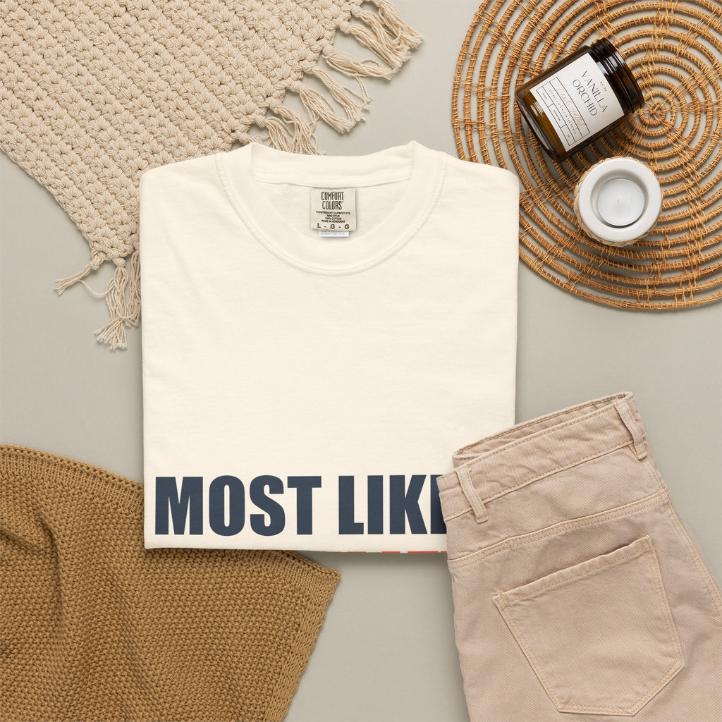Most Likely To Believe Their Own Hype Comfort Tee | Holiday Family Matching Shirt