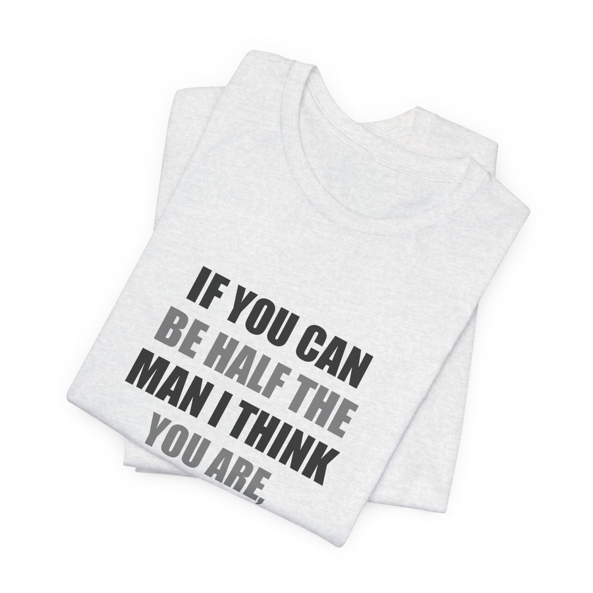 Funny Relationship Shirt | Sarcastic Couple Gift Tee