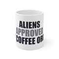 Aliens Approved My Coffee Order Mug | Space Humor Gift