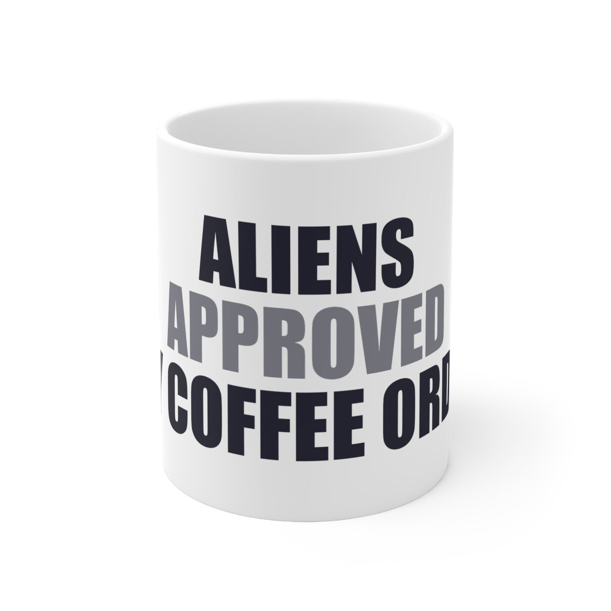 Aliens Approved My Coffee Order Mug | Space Humor Gift