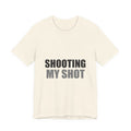 Shooting My Shot Funny Tee | Confidence Humor Gift Shirt