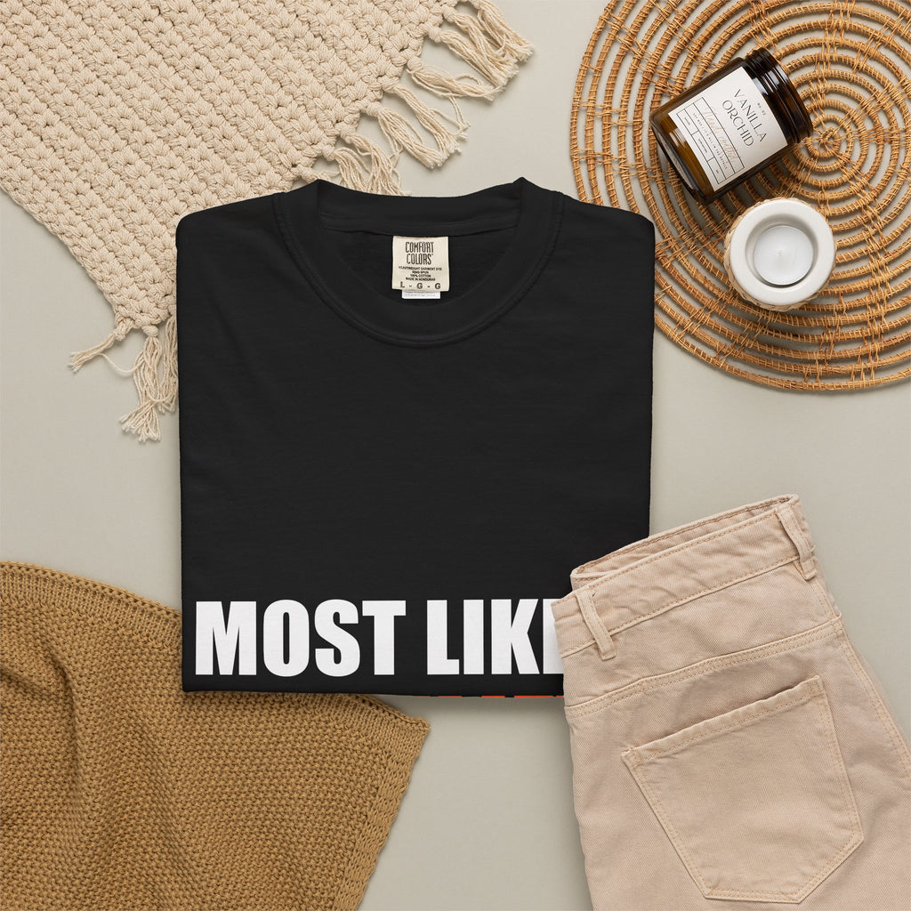Most Likely To Believe Their Own Hype Comfort Tee | Holiday Family Matching Shirt