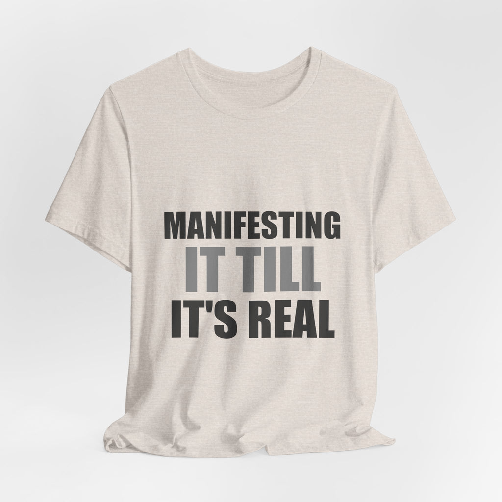 Manifesting It Till It's Real Tee | Hopeful Denial