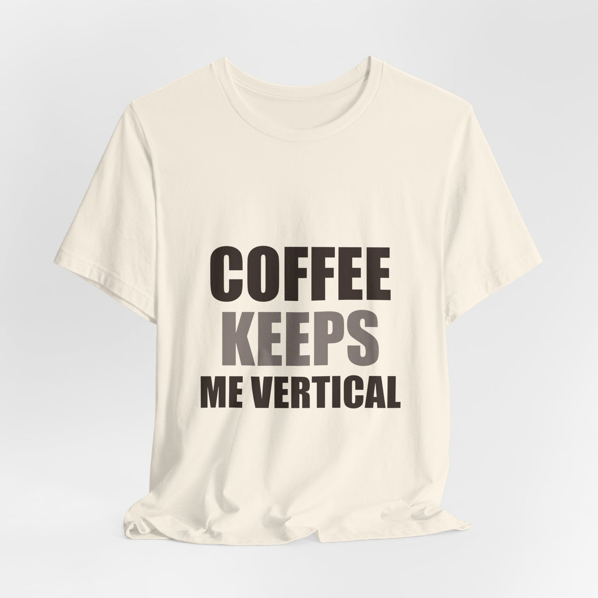 Funny Coffee Tee | Coffee Keeps Me Vertical Shirt