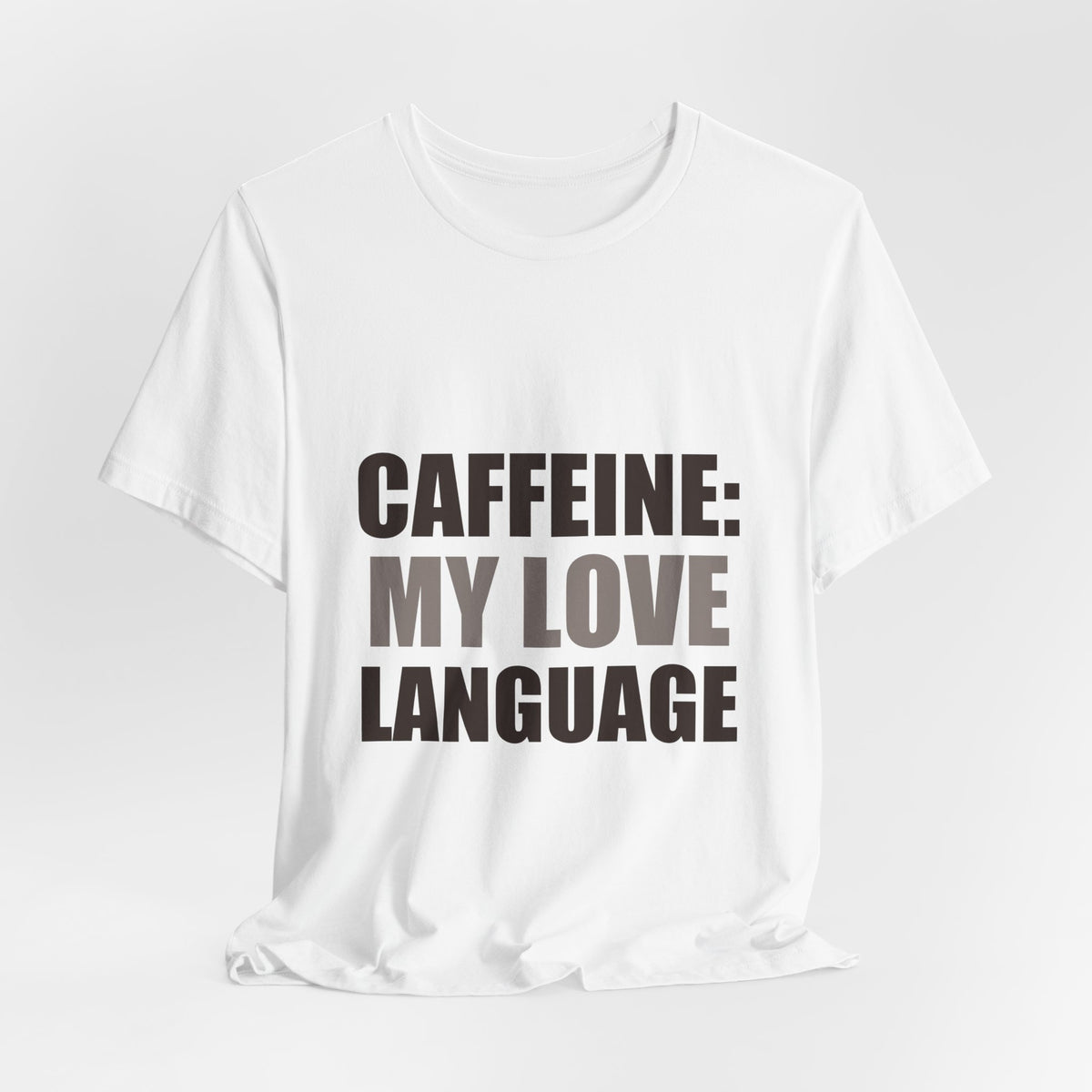 Caffeine Love Language Coffee Tee | Gift for Coffee Lovers