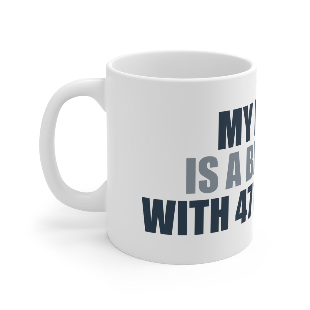 Funny Coffee Mug - My Brain is a Browser with 47 Tabs Open