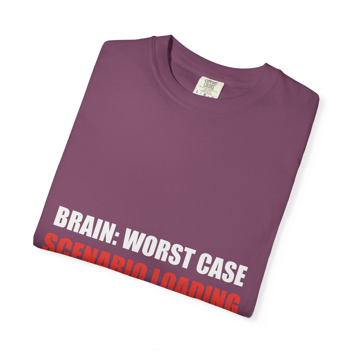 Anxiety Humor Tee | Brain vs Reality Contrast Typography