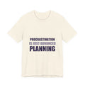 Procrastination Tee | Funny Typography Shirt | Gen Z Humor Gift