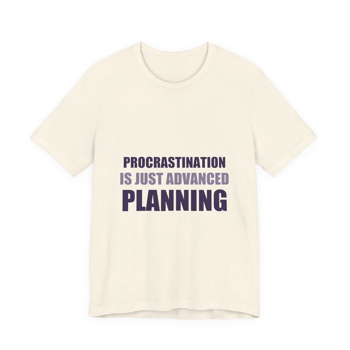 Procrastination Tee | Funny Typography Shirt | Gen Z Humor Gift