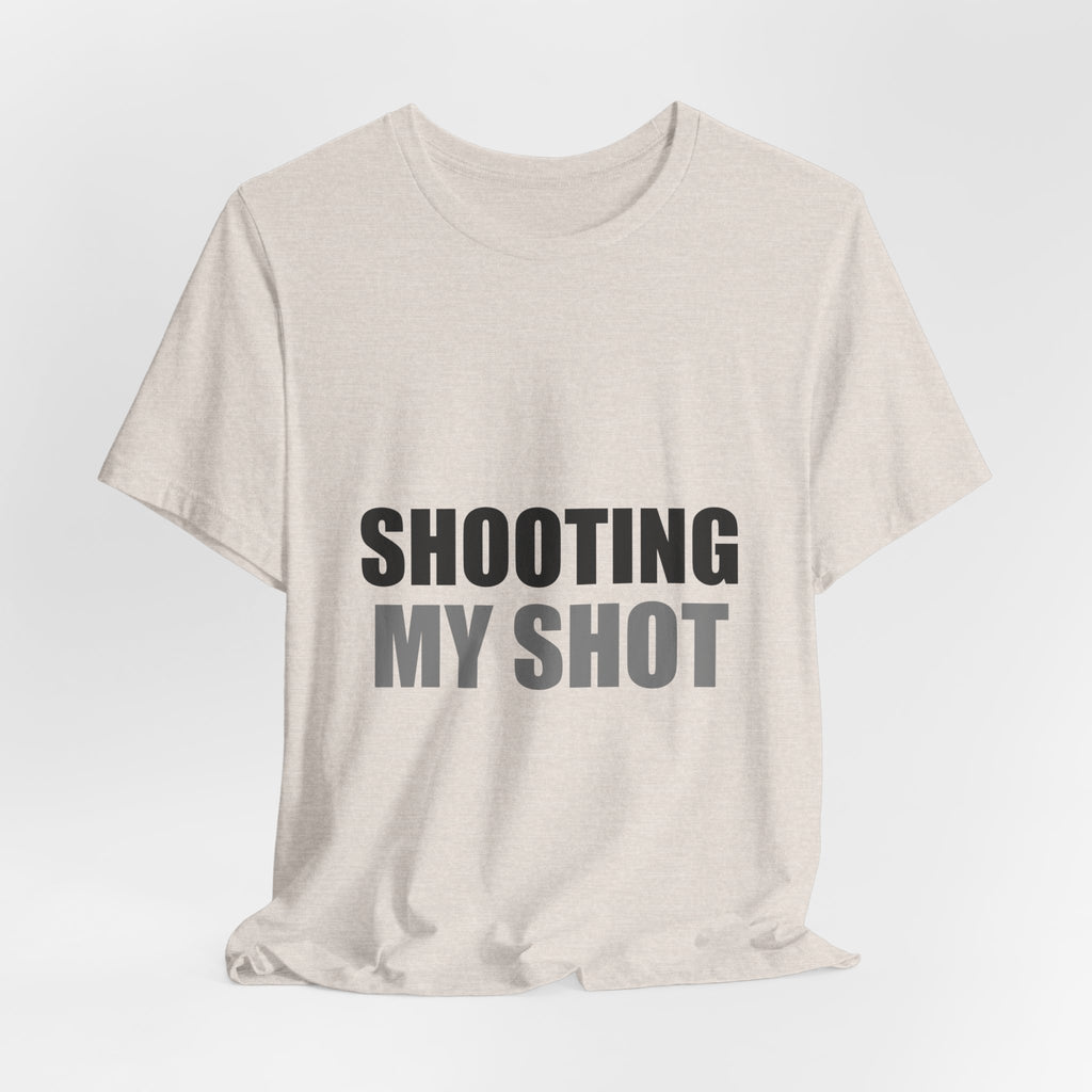 Shooting My Shot Funny Tee | Confidence Humor Gift Shirt