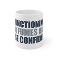 Funny Coffee Mug For Work Stress - Functioning on Fumes