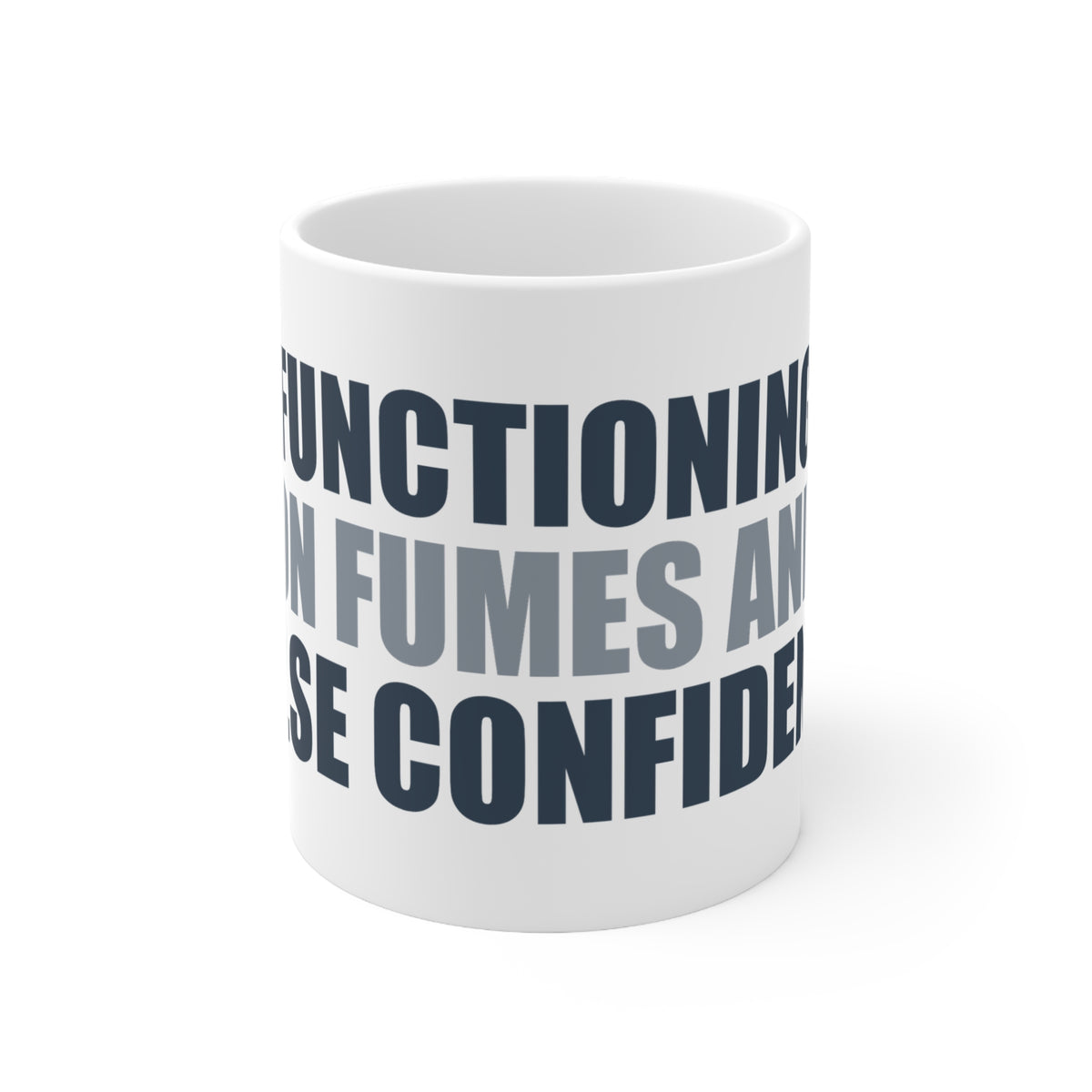 Funny Coffee Mug For Work Stress - Functioning on Fumes