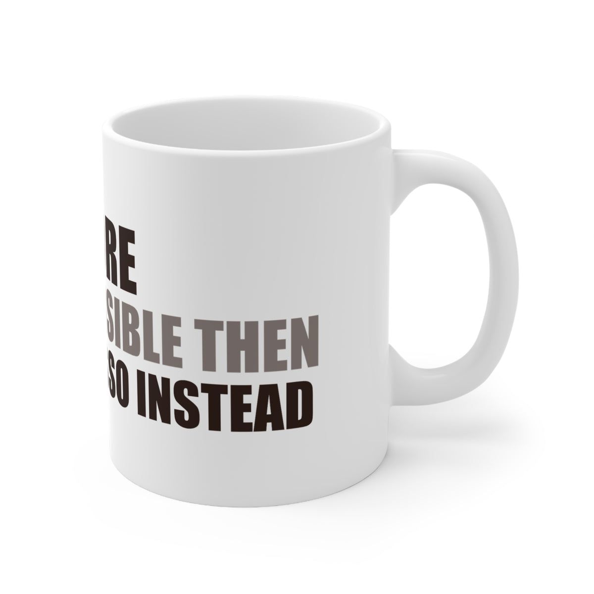 Swore I'd Be Responsible Mug | Hypocrisy Coffee Humor