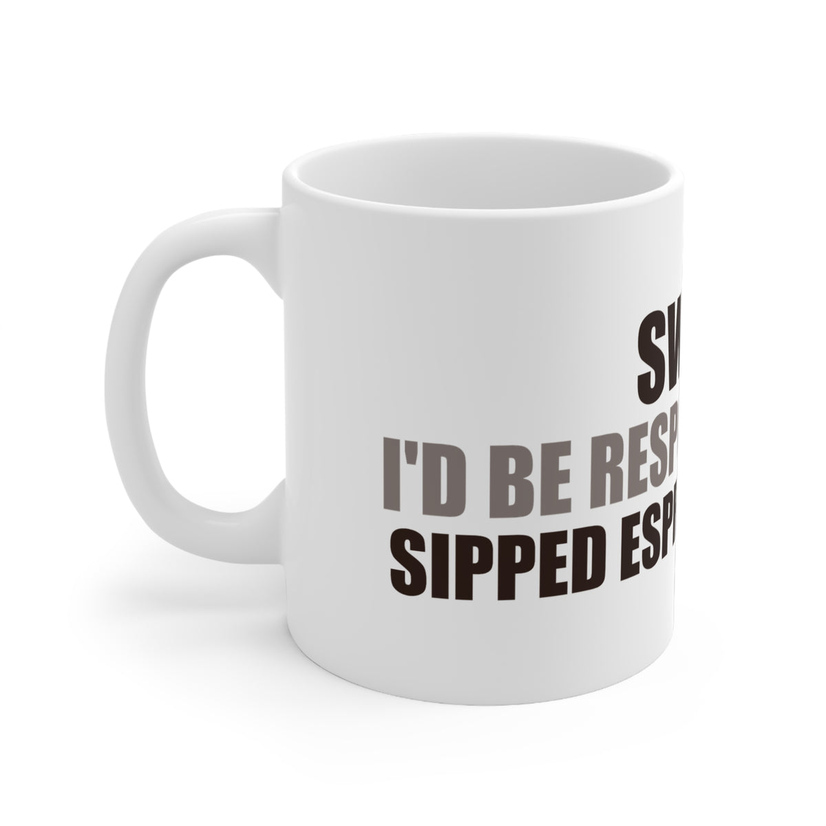 Swore I'd Be Responsible Mug | Hypocrisy Coffee Humor