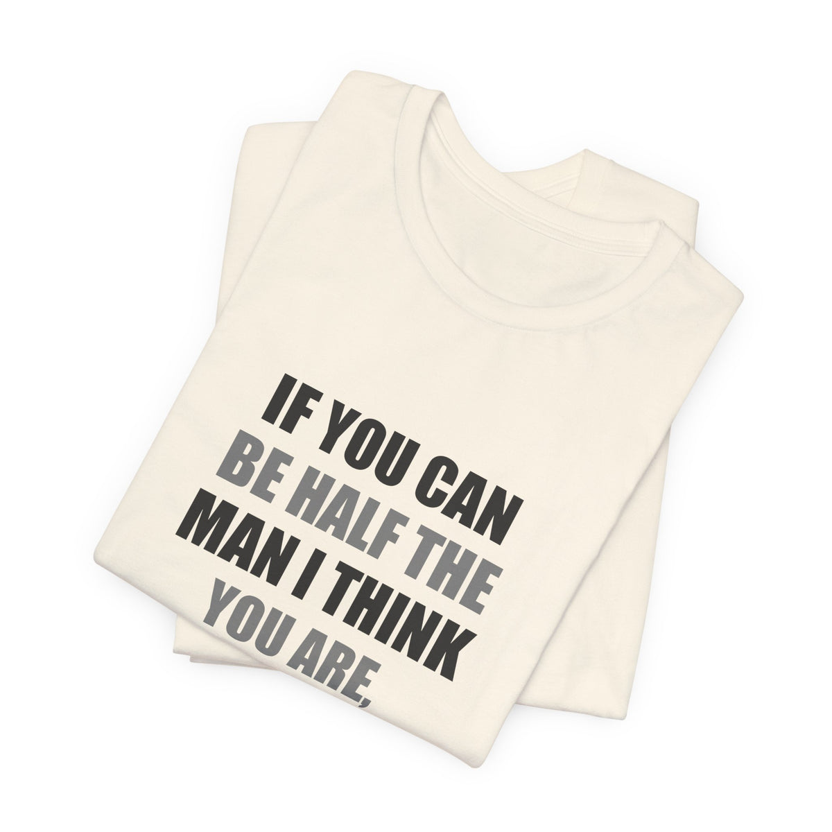 Funny Relationship Shirt | Sarcastic Couple Gift Tee