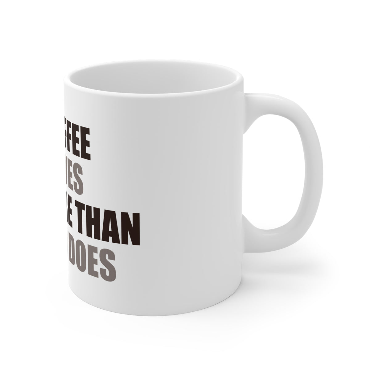 My Coffee Believes In Me Mug | Funny Office Humor