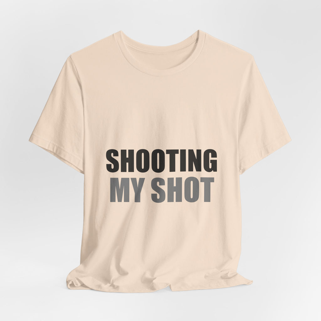 Shooting My Shot Funny Tee | Confidence Humor Gift Shirt