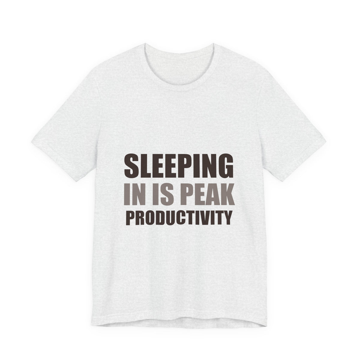 Sleeping In Is Peak Productivity Tee | Funny Slacker Humor
